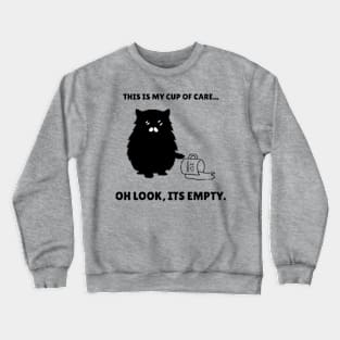 Heres My Cup Of Care Cat Crewneck Sweatshirt